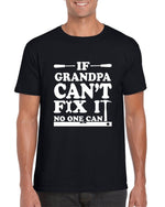Load image into Gallery viewer, If GRANDPA Can't Fix It No One Can - Mens T-shirt