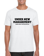 Load image into Gallery viewer, Under New Management - Mens/Adults Novelty T-shirt