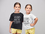 Load image into Gallery viewer, Sisters Make The Best Friends Kids Toddler Baby T-shirt Family Relative Matching Unisex Family Gift Matching Tops - Red Leader Clothing