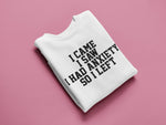 Load image into Gallery viewer, I Came I Saw I Had Anxiety So I Left Unisex Crew Neck Sweatshirt