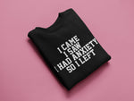 Load image into Gallery viewer, I Came I Saw I Had Anxiety So I Left Unisex Crew Neck Sweatshirt