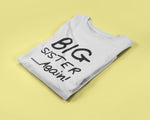 Load image into Gallery viewer, Big Sister... AGAIN! Girls T-shirt