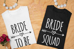 Load image into Gallery viewer, Bride To Be - Bride Squad T Shirt - Red Leader Clothing