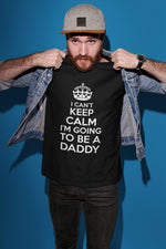 Load image into Gallery viewer, I Can't Keep Calm I'm Going To Be A Daddy T-shirt - Red Leader Clothing