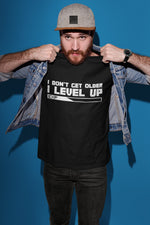Load image into Gallery viewer, I Don't Get Older I Level Up - Unisex Adults Tshirt