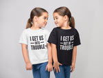Load image into Gallery viewer, I Get Us Into/ Out Of Trouble Kids T-shirt