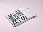 Load image into Gallery viewer, I Get Us Into/ Out Of Trouble Kids T-shirt