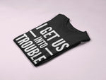 Load image into Gallery viewer, I Get Us Into/ Out Of Trouble Kids T-shirt