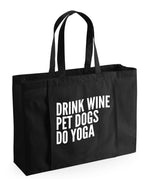 Load image into Gallery viewer, Drink Wine Pet Dogs Do Yoga Organic Yoga Tote Bag