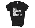 Load image into Gallery viewer, I Like Big Books And I Cannot Lie Adult Unisex T-shirt