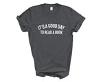 Load image into Gallery viewer, It's A Good Day To Read A Book Adult Unisex T-shirt