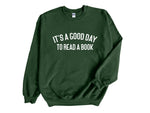 Load image into Gallery viewer, It's A Good Day To Read A Book Unisex Sweatshirt