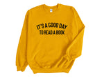 Load image into Gallery viewer, It's A Good Day To Read A Book Unisex Sweatshirt