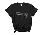 Load image into Gallery viewer, Here Comes The Bride - Here Comes The Party Hen Party T shirts 3