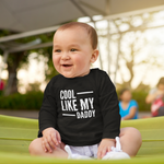 Load image into Gallery viewer, Cool Like My Daddy LONG SLEEVE Baby Toddler Kids T-Shirt