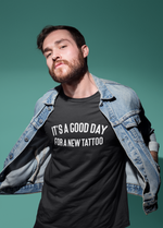 Load image into Gallery viewer, It's A Good Day For A New Tattoo Adult Unisex T-Shirt
