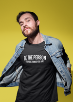 Load image into Gallery viewer, Be The Person Your Dog Thinks You Are Adult Unisex T-Shirt