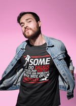 Load image into Gallery viewer, Some Do Drugs Others Pop Bottles Motorbike Mens T-shirt