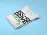 Load image into Gallery viewer, Real Men Drive Electric Mens/Adults Novelty Tshirt