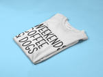 Load image into Gallery viewer, Weekends Coffee & Dogs - Mens/Adults T-shirt
