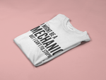 Load image into Gallery viewer, I Might Be A Mechanic But I Can't Fix Stupid Mens/Adults T-shirt