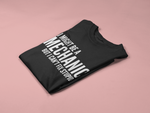Load image into Gallery viewer, I Might Be A Mechanic But I Can't Fix Stupid Mens/Adults T-shirt