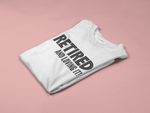 Load image into Gallery viewer, Retired And Loving It! Mens Adult T-Shirt