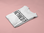 Load image into Gallery viewer, Does This T-Shirt Make Me Look Retired? T-shirt