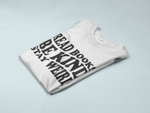 Load image into Gallery viewer, Read Books Be Kind Stay Weird Adult Unisex T-shirt
