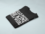 Load image into Gallery viewer, Read Books Be Kind Stay Weird Adult Unisex T-shirt