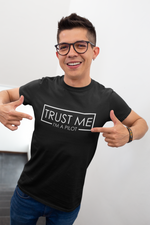 Load image into Gallery viewer, Trust Me I'm A Pilot Mens/Adult T-Shirt
