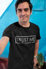 Load image into Gallery viewer, Trust Me I'm A Builder Mens/Adult T-Shirt