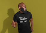 Load image into Gallery viewer, That's A Terrible Idea.. What Time? - Unisex Adults Tshirt