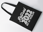 Load image into Gallery viewer, Retired Not My Problem Custom Bag Date Year Lightweight Cotton Tote Bag