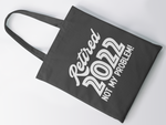 Load image into Gallery viewer, Retired Not My Problem Custom Bag Date Year Lightweight Cotton Tote Bag
