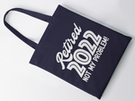 Load image into Gallery viewer, Retired Not My Problem Custom Bag Date Year Lightweight Cotton Tote Bag