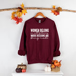 Load image into Gallery viewer, Women Belong In All Places Where Decisions Are Being Made Adult Unisex Crew Neck Sweatshirt