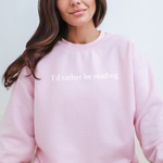 Load image into Gallery viewer, I’d Rather Be Reading Embroidered Sweatshirt – Book Lover Gift, Unisex Jumper
