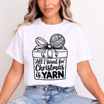 Load image into Gallery viewer, All I Want for Christmas is Yarn T-Shirt
