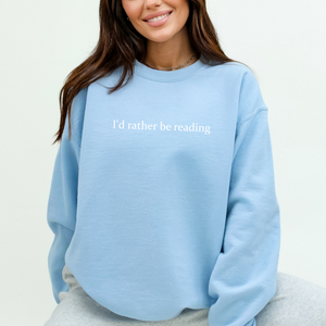 I’d Rather Be Reading Embroidered Sweatshirt – Book Lover Gift, Unisex Jumper