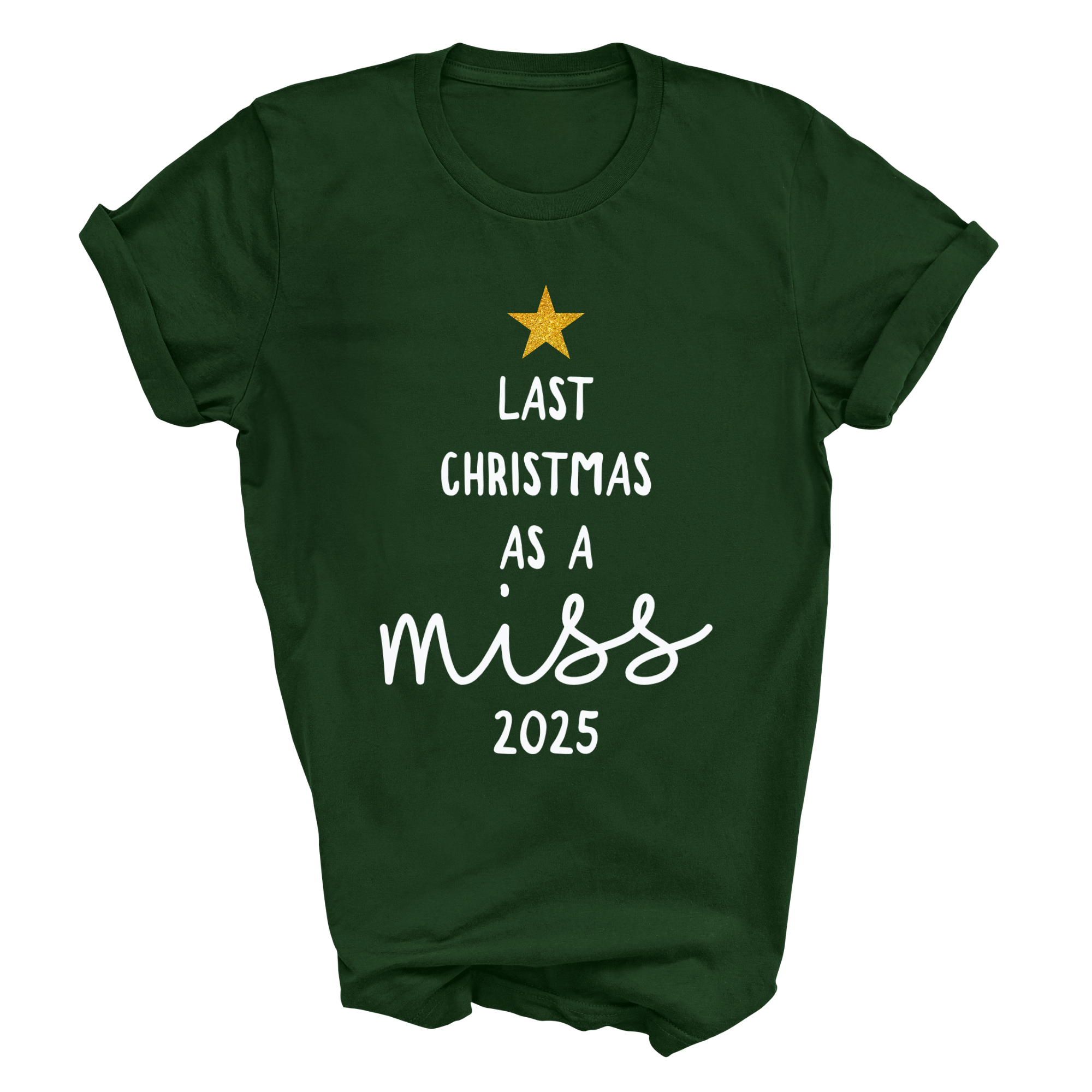 Last Christmas As A Miss T-Shirt Glitter Star and Choice of Year