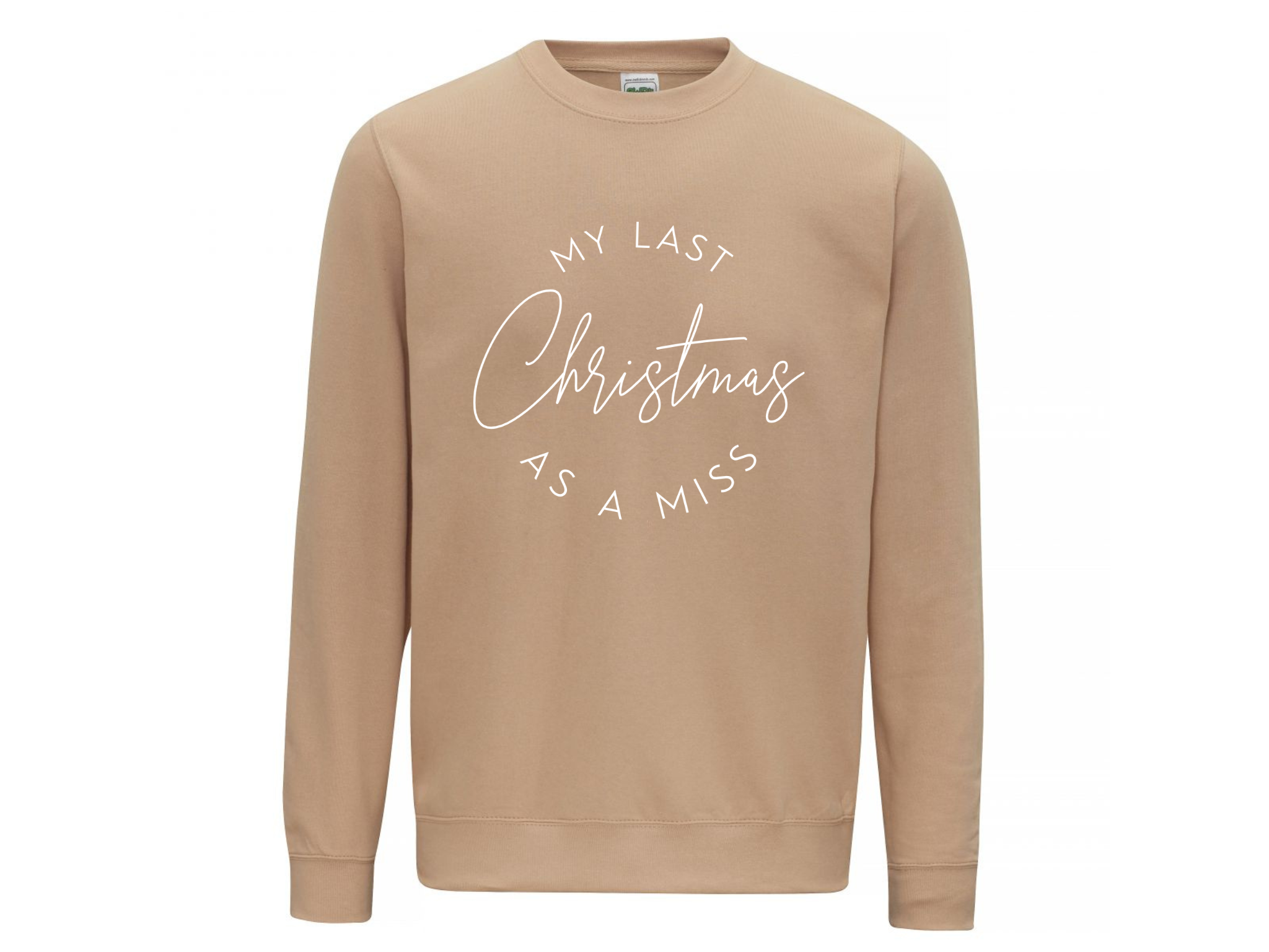 Last Christmas As A Miss Crew Neck Sweatshirt