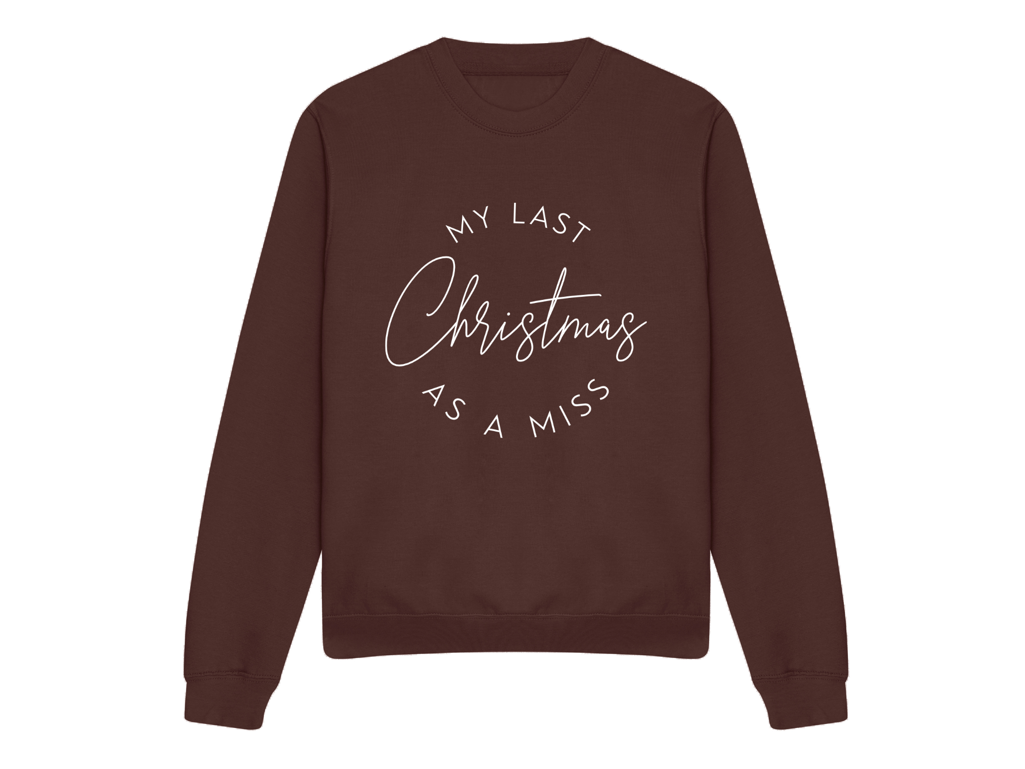 Last Christmas As A Miss Crew Neck Sweatshirt