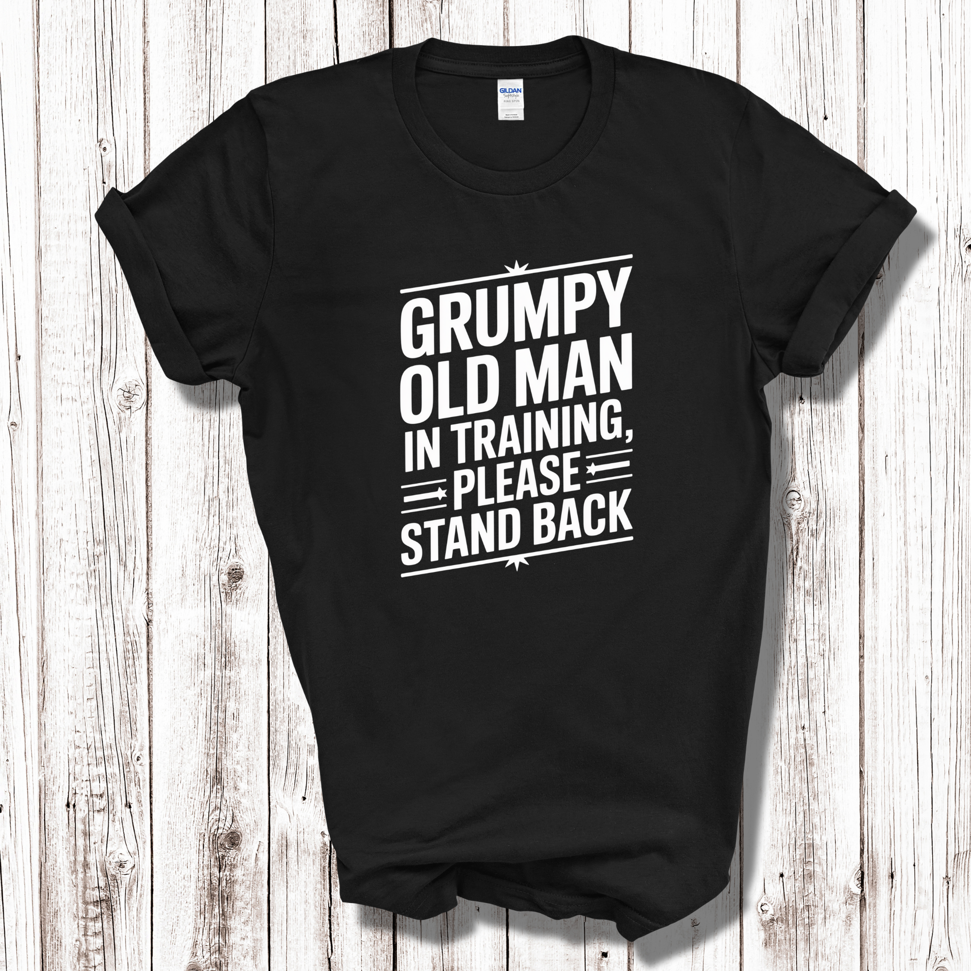 Grumpy Old Man T-Shirt – Funny Slogan Tee for Dad, Grandad, or Husband | Gift Idea 4