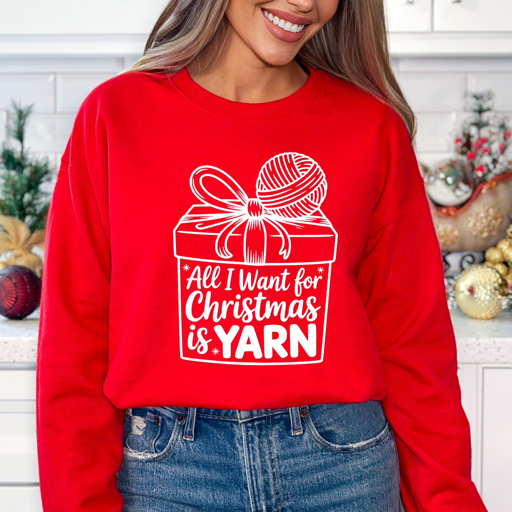 All I Want for Christmas Is Yarn Sweatshirt | Knitting Gift
