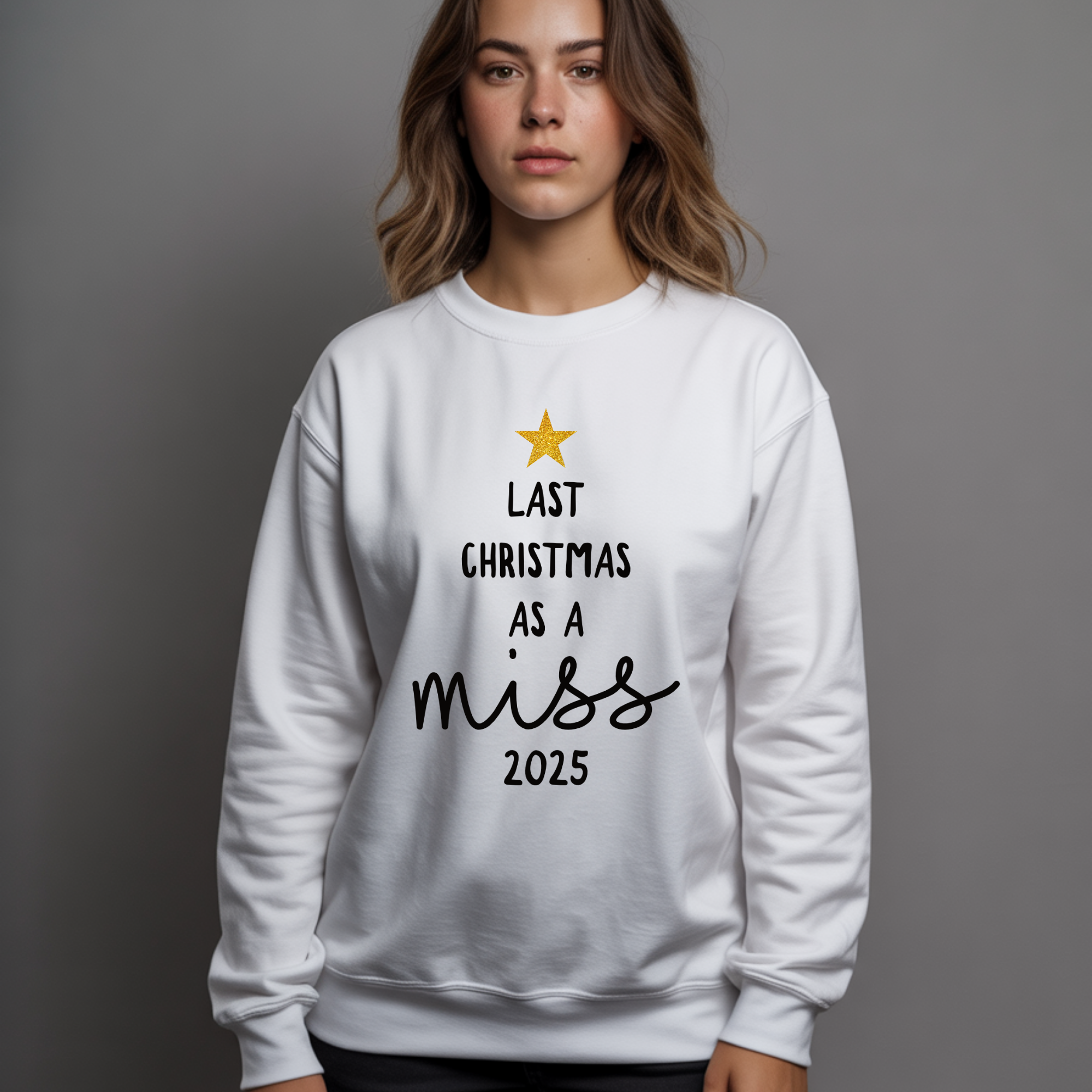 Last Christmas As Miss Sweatshirt: Bride to Be Jumper with Gold Glitter Star Custom Year