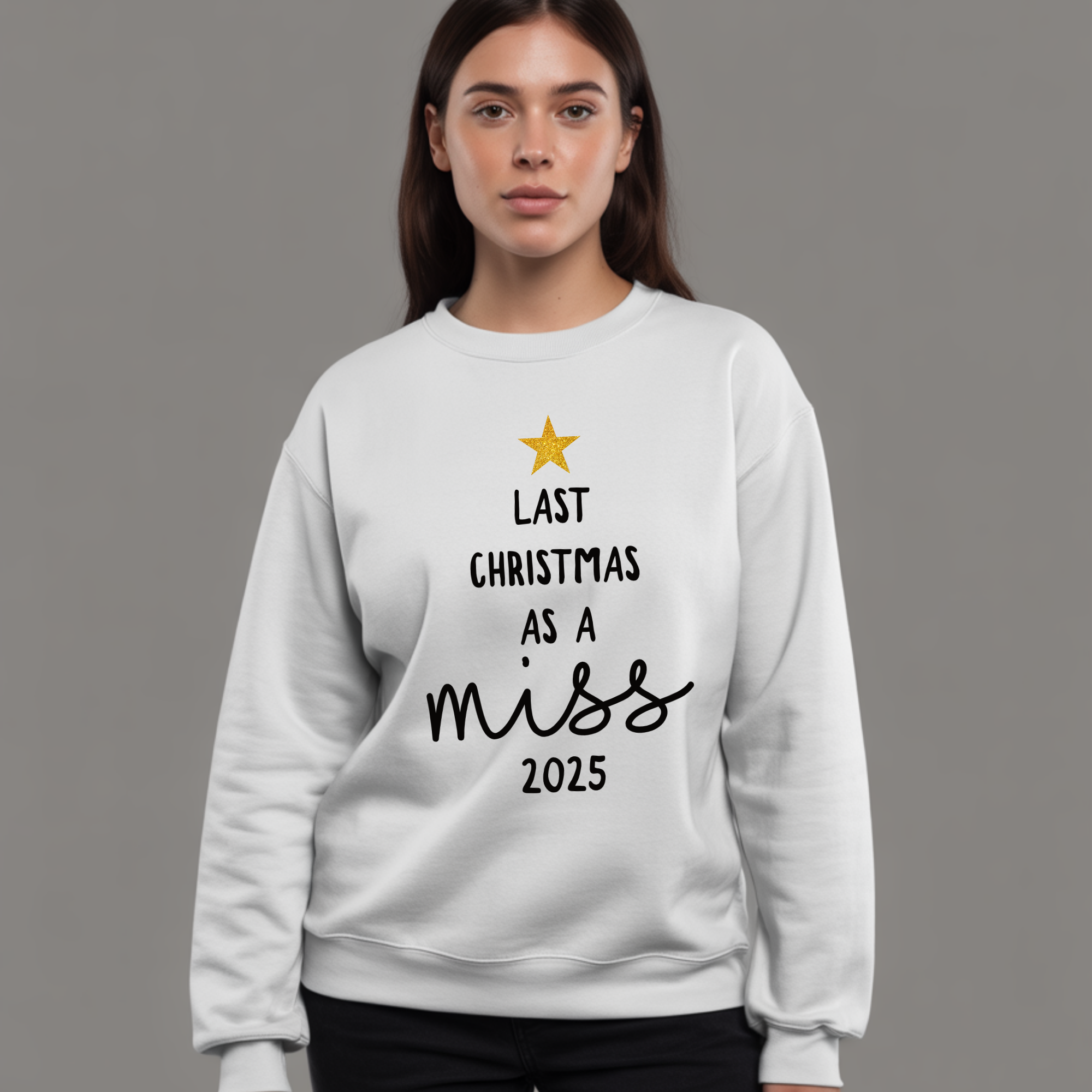 Last Christmas As Miss Sweatshirt: Bride to Be Jumper with Gold Glitter Star Custom Year