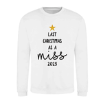 Load image into Gallery viewer, Last Christmas As Miss Sweatshirt: Bride to Be Jumper with Gold Glitter Star Custom Year
