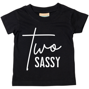 Two Sassy Unisex Kids T-shirt Birthday