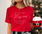 Load image into Gallery viewer, It&#39;s My Last Miss-Mas Christmas 2025 Last Christmas As Miss Unisex T-Shirt

